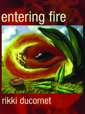 Entering Fire - Ducornet, Rikki