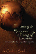 Entering & Succeeding in Emerging Countries: Marketing to the Forgotten Majority