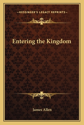 Entering the Kingdom - Allen, James