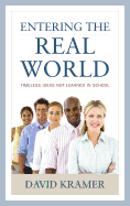 Entering the Real World: Timeless Ideas Not Learned in School