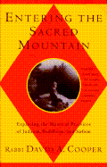 Entering the Sacred Mountain: Exploring the Mystical Practices of Judaism, Buddhism, and Sufism