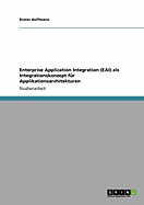 Enterprise Application Integration (Eai) ALS Integrationskonzept Fur Applikationsarchitekturen