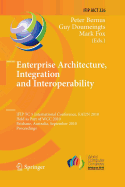 Enterprise Architecture, Integration and Interoperability: Ifip Tc 5 International Conference, Eai2n 2010, Held as Part of Wcc 2010, Brisbane, Australia, September 20-23, 2010, Proceedings