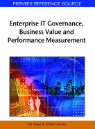 Enterprise IT Governance, Business Value and Performance Measurement