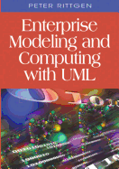 Enterprise Modeling and Computing with UML