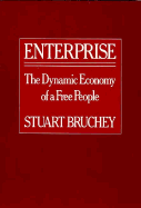 Enterprise: The Dynamic Economy of a Free People,