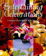 Entertaining Celebrations- Celebrate Each Month with Pizzazz!