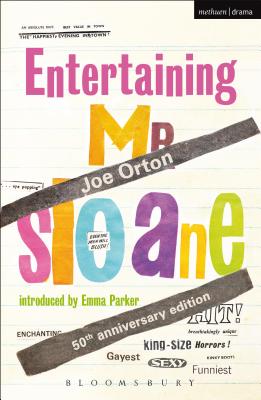 Entertaining Mr Sloane - Orton, Joe, and Parker, Emma, Dr. (Volume editor)