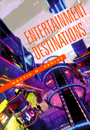 Entertainment Destinations: Cinemas, Center, Casinos, Clubs, Cruise Ships, Game Arcades