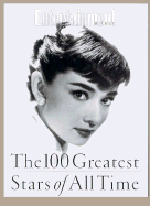 Entertainment Weekly: The 100 Greatest Movie Stars of All Time