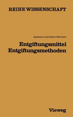 Entgiftungsmittel -- Entgiftungsmethoden - Lohs, Karlheinz