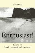 Enthusiast!: Essays on Modern American Literature