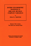 Entire Holomorphic Mappings in One and Several Complex Variables. (AM-85), Volume 85 - Griffiths, Phillip A.