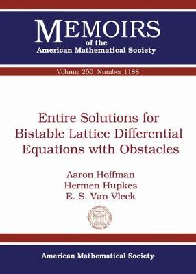 Entire Solutions for Bistable Lattice Differential Equations with Obstacles - Hoffman, Aaron, and Hupkes, Hermen, and Vleck, E.S. Van