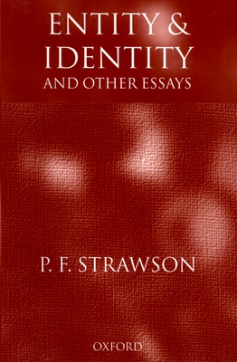 Entity and Identity: And Other Essays - Strawson, P F