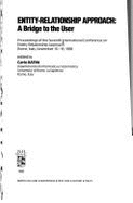 Entity-Relationship Approach: A Bridge to the User: Proceedings of the Seventh International Conference on Entity-Relationship Approach, Rome, Italy, November 16-18, 1988 - Batini, Carlo