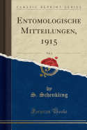 Entomologische Mitteilungen, 1915, Vol. 4 (Classic Reprint)