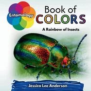 Entomology Book of Colors: A Rainbow of Insects