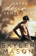 Entre d?sir et vengeance: Romance New Adult