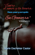 "Entre el amor y la locura: Placer, poder y corrupcin en Gomorra"