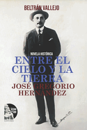 Entre el cielo y la tierra: Jos? Gregorio Hernndez