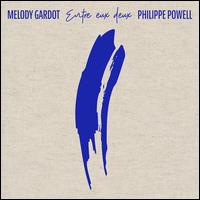 Entre Eux Deux - Melody Gardot / Philippe Powell