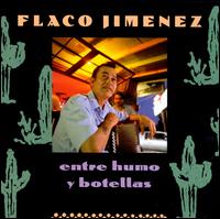 Entre Humo y Botellas - Flaco Jimnez