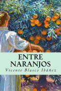 Entre naranjos (Spanish Edition)