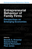 Entrepreneurial Behaviour of Family Firms: Perspectives on Emerging Economies