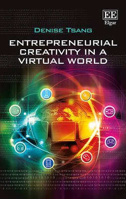 Entrepreneurial Creativity in a Virtual World - Tsang, Denise