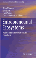 Entrepreneurial Ecosystems: Place-Based Transformations and Transitions