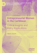 Entrepreneurial Women in the Caribbean: Critical Insights and Policy Implications