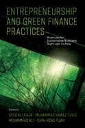 Entrepreneurship and Green Finance Practices: Avenues for Sustainable Business Start-ups in Asia