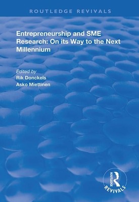 Entrepreneurship and SME Research: On Its Way to the Next Millennium - Donckels, Rik, and Miettinen, Asko