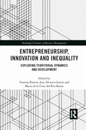 Entrepreneurship, Innovation and Inequality: Exploring Territorial Dynamics and Development