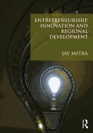 Entrepreneurship, Innovation and Regional Development: An Introduction