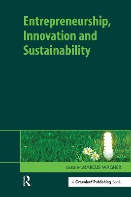 Entrepreneurship, Innovation and Sustainability - Wagner, Marcus (Editor)