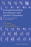 Entrepreneurship, Investment and Spatial Dynamics: Lessons and Implications for an Enlarged EU - Nijkamp, Peter (Editor), and Moomaw, Ronald L (Editor), and Traistaru-Siedschlag, Iulia (Editor)