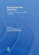 Entrepreneurship Marketing: Principles and Practice of SME Marketing