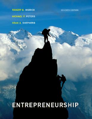 Entrepreneurship - Hisrich, Robert D, Ph.D., and Peters, Michael P, and Shepherd, Dean A