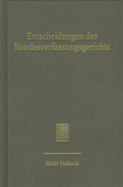 Entscheidungen Des Bundesverfassungsgerichts (Bverfge): Band 130