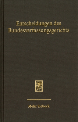 Entscheidungen Des Bundesverfassungsgerichts (Bverfge): Band 167 - Bundesverfassungsgerichts, Mitglieder Des (Editor)