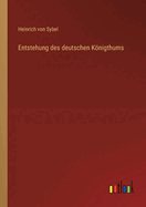 Entstehung Des Deutschen Konigthums