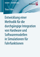 Entwicklung Einer Methodik Fr Die Durchgngige Integration Von Hardware Und Softwaremodellen in Simulationen Fr Fahrfunktionen