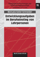 Entwicklungsaufgaben im Berufseinstieg von Lehrpersonen: Beanspruchung durch berufliche Herausforderungen im Zusammenhang mit Kontext- und Persnlichkeitsmerkmalen