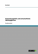 Entwicklungshilfe Und Wirtschaftliche Abhangigkeiten