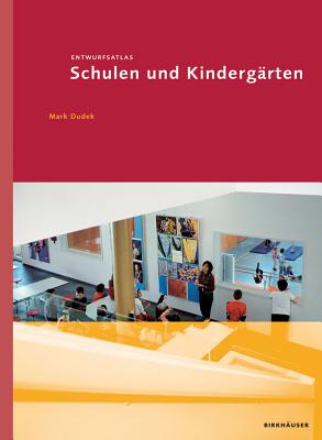 Entwurfsatlas Schulen Und Kindergarten - Dudek, Mark