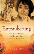 Entzauberung: Mein Weg zu Bhagwan und der lange Weg zur?ck in die Freiheit