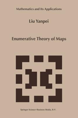 Enumerative Theory of Maps - Liu Yanpei