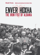 Enver Hoxha: The Iron Fist of Albania